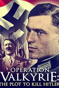 Operation Valkyrie: The Stauffenberg Plot to Kill Hitler (2008) cover