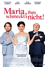 Maria, ihm schmeckt's nicht! (2009) cover