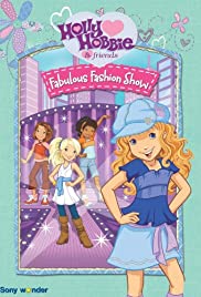 Holly Hobbie and Friends: Fabulous Fashion Show (2008) copertina