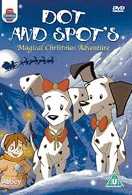 Dot and Spot's Magical Christmas Adventure (1996) cover
