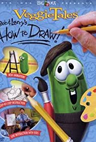 VeggieTales: Bob & Larry&#x27;s How to Draw! (2004) cover