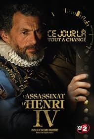 "Ce jour là, tout a changé" L&#x27;assassinat d&#x27;Henri IV (2009) cover