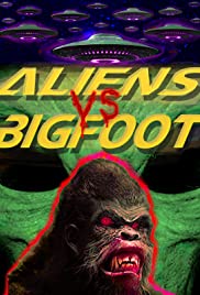 Aliens vs. Bigfoot (2021) cover