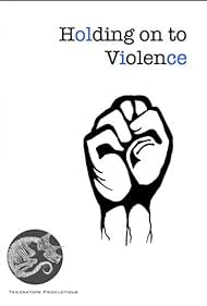 Holding on to Violence (2008) cover
