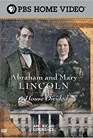 "American Experience" Abraham and Mary Lincoln: A House Divided Part 1 - Ambition (2001) cover