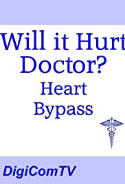 Will it Hurt Doctor? - Heart Bypass (1998) cover