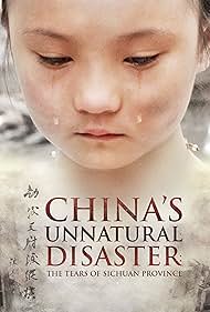China's Unnatural Disaster: The Tears of Sichuan Province (2009) cover