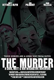 The Murder: A Chad, Matt & Rob Interactive Adventure (2009) cover