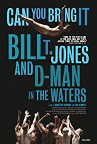 Can You Bring It: Bill T. Jones and D-Man in the Waters (2020) cover