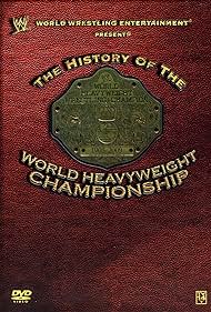 WWE: History of the World Heavyweight Championship (2009) cover