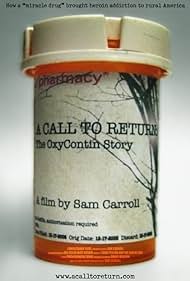 A Call to Return: The Oxycontin Story (2006) cover