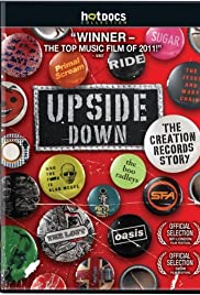 Upside Down: The Creation Records Story (2010) cover