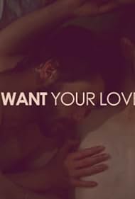 I Want Your Love Banda sonora (2010) carátula