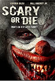 Scary or Die (2012) cover