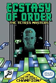 Ecstasy of Order: The Tetris Masters (2011) cover