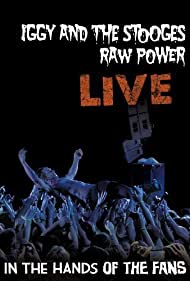Iggy & The Stooges: Raw Power Live - In the Hands of the Fans Tonspur (2011) abdeckung
