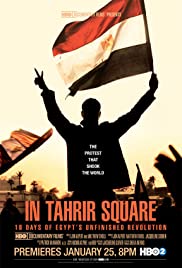 In Tahrir Square: 18 Days of Egypt's Unfinished Revolution (2012) cover
