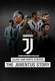 Black and White Stripes: The Juventus Story (2016) carátula