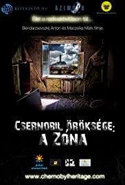 Chernobyl's Heritage: the Zone (2011) cover