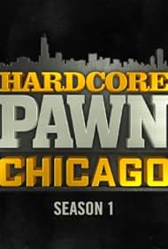 Hardcore Pawn: Chicago (2013) cover