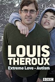 Louis Theroux: Extreme Love - Autism (2012) cover