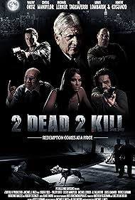 2 Dead 2 Kill (2013) copertina