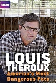 Louis Theroux: America's Most Dangerous Pets (2011) cover