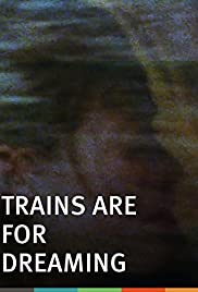 Trains Are for Dreaming (2009) cover