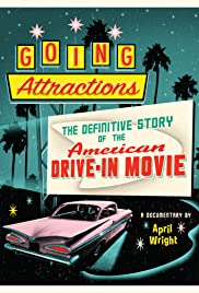 Going Attractions: The Definitive Story of the American Drive-in Movie (2013) cover