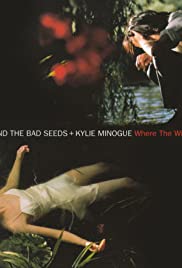 Nick Cave & Kylie Minogue: Where the Wild Roses Grow (1995) cover