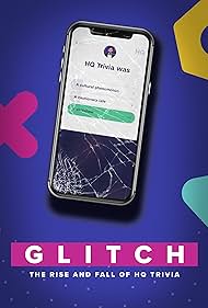 Glitch: The Rise & Fall of HQ Trivia (2023) cover