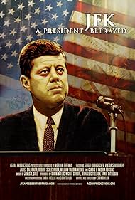 JFK: A President Betrayed (2013) cover