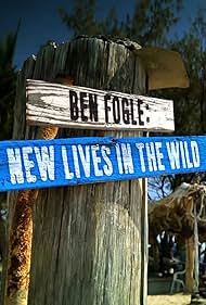 Ben Fogle: New Lives in the Wild (2013) cover
