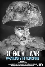 To End All War: Oppenheimer & the Atomic Bomb Bande sonore (2023) couverture