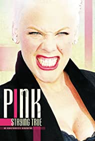 Pink: Staying True (2013) cover