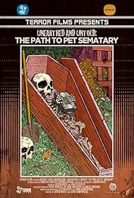 Unearthed & Untold: The Path to Pet Sematary (2017) cover