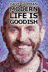 Dave Gorman: Modern Life Is Goodish (2013) copertina