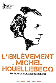 The Kidnapping of Michel Houellebecq (2014) cover