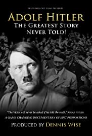 Adolf Hitler: The Greatest Story Never Told (2013) cover