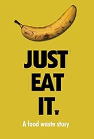 Just Eat It: A Food Waste Story (2014) copertina