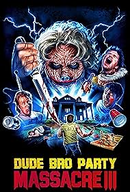 Dude Bro Party Massacre III (2015) cover