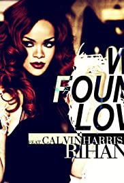 Rihanna Feat. Calvin Harris: We Found Love (2011) copertina