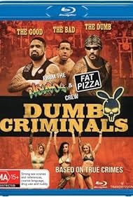 Dumb Criminals: The Movie (2015) copertina
