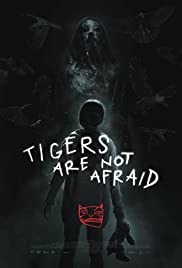 Tigers Are Not Afraid (2017) cover