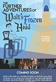 The Further Adventures of Walt's Frozen Head (2018) couverture