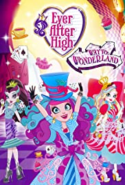 Ever After High: Way Too Wonderland (2015) copertina