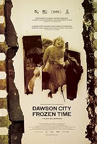 Dawson City: Il tempo tra i ghiacci (2016) cover