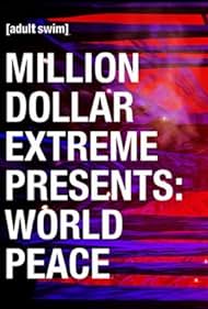 Million Dollar Extreme Presents: World Peace (2016) cover