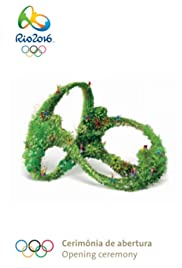 Ceremonia de Apertura de los Juegos Olímpicos de Río de Janeiro 2016 - Juegos de la XXXI Olimpiada (2016) cover
