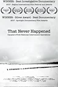 That Never Happened: Canada's First National Internment Operations (2017) cover